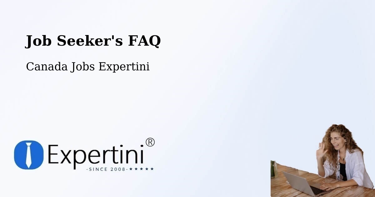 Job Seeker FAQ – Sherbrooke - Canada Jobs Expertini